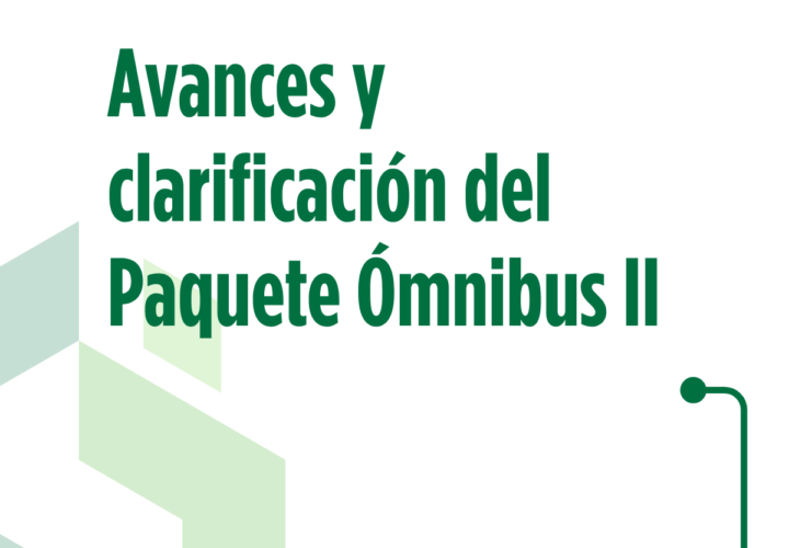 📢 Avances y clarificación del Paquete Ómnibus II